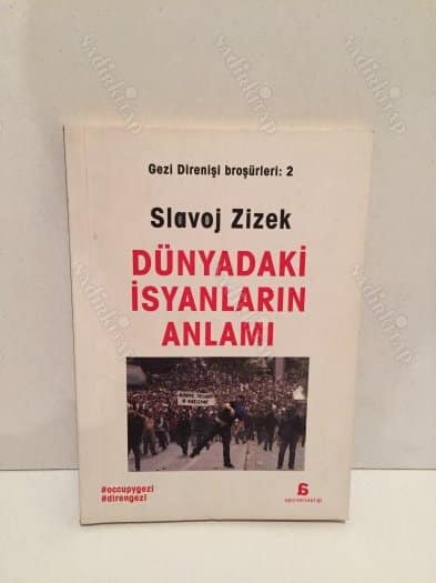 Dunyadaki-Isyanlarin-Anlami-Slavoj-Zizek-Kitap-Kapagi-1 Dünyadaki İsyanların Anlamı - Slavoj Žižek Kitap Analizi